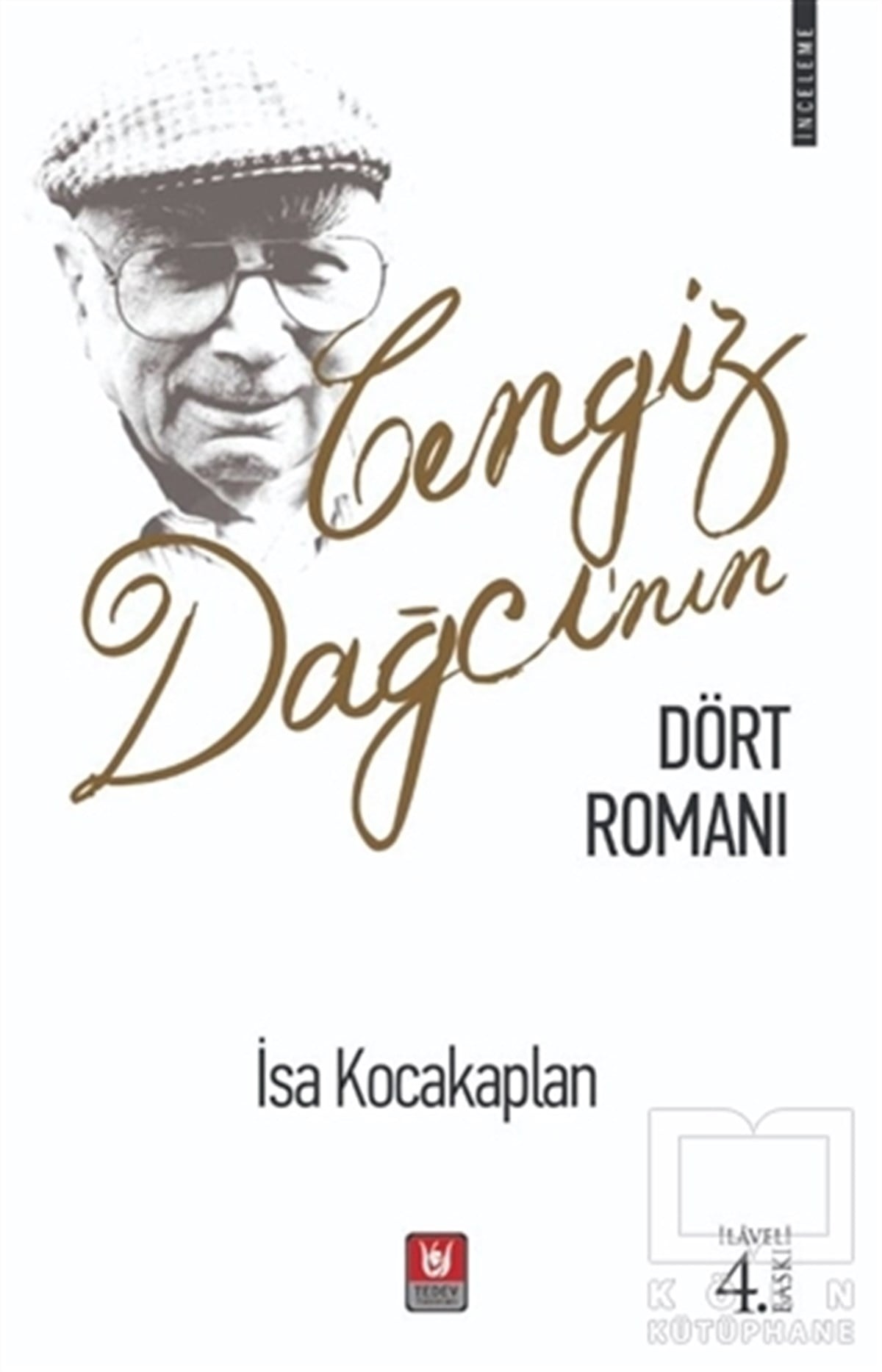 İsa KocakaplanTürkçe RomanlarCengiz Dağcı'nın Dört Romanı