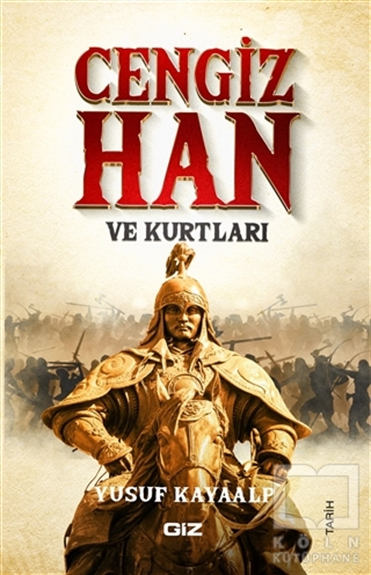 Yusuf KayaalpDiğerCengiz Han ve Kurtları