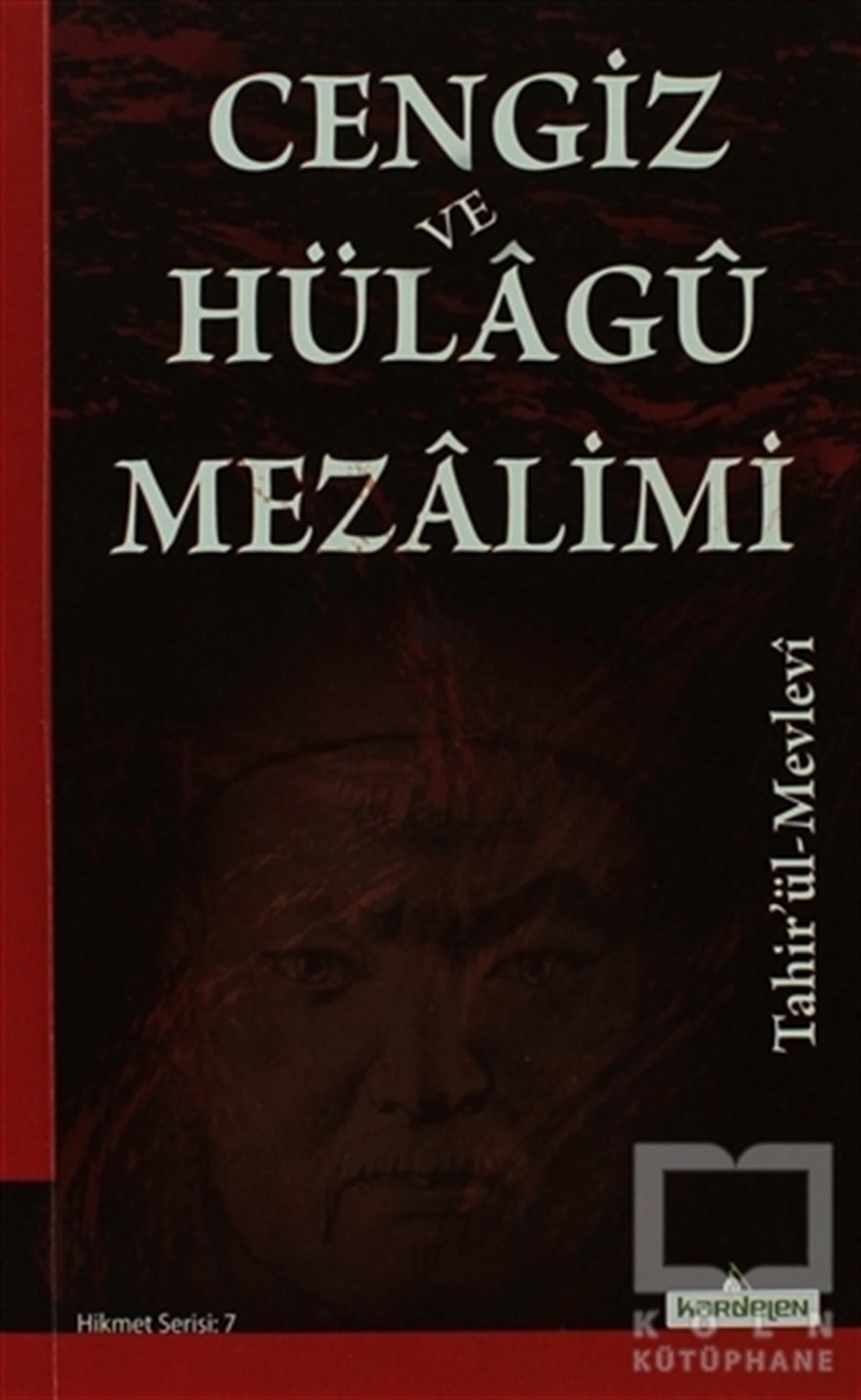 Tahirü'l-MevleviAraştırma-İncelemeCengiz ve Hülagü Mezalimi