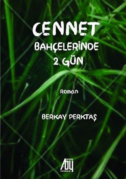 Berkay PerktaşTürk RomaniCennet Bahçelerinde 2 Gün