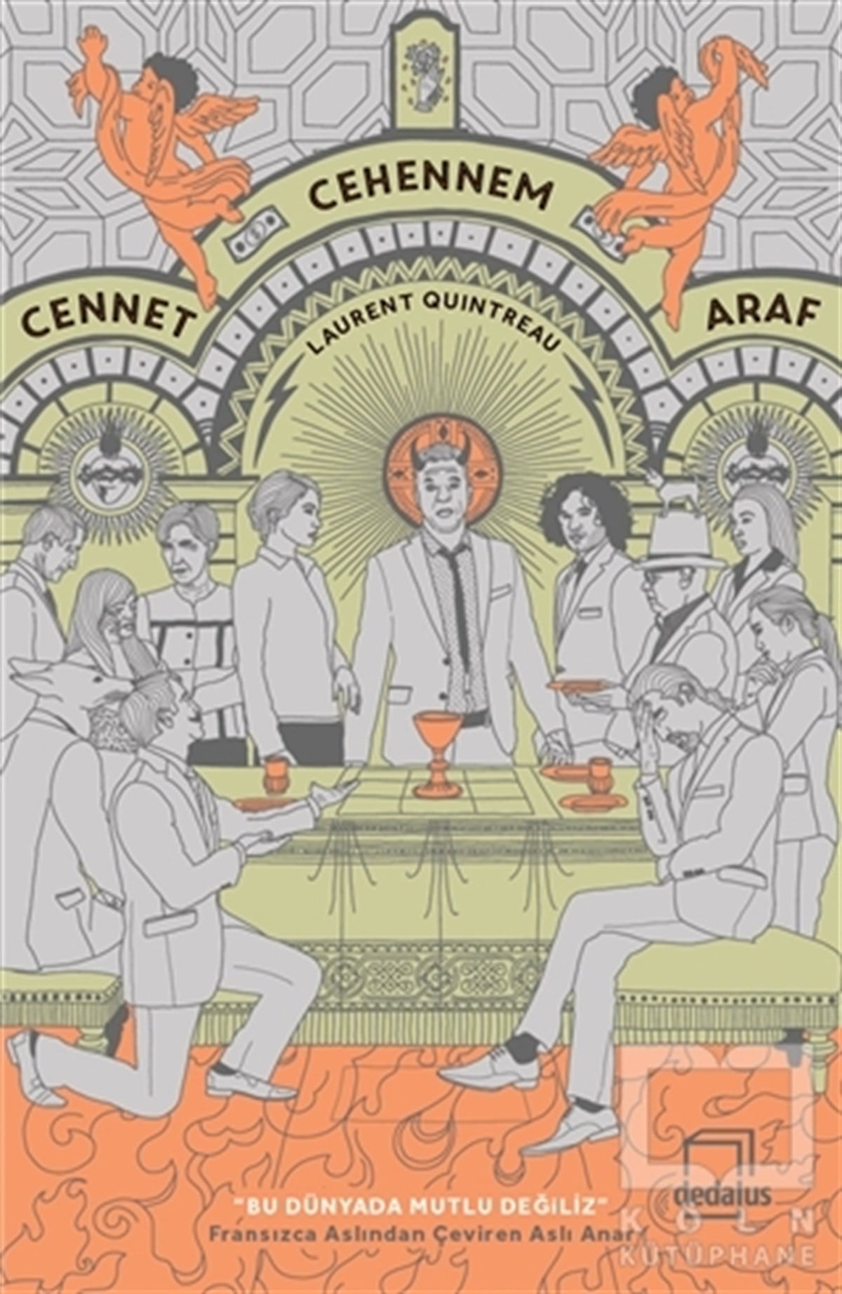 Laurent QuintreauRomanCennet, Cehennem, Araf