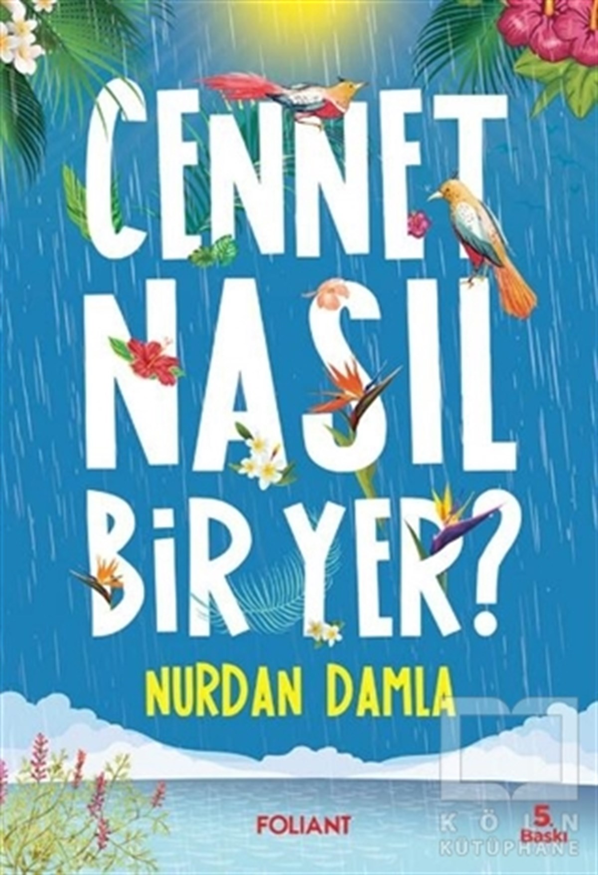 Nurdan DamlaÇocuk Hikaye KitaplarıCennet Nasıl Bir Yer?