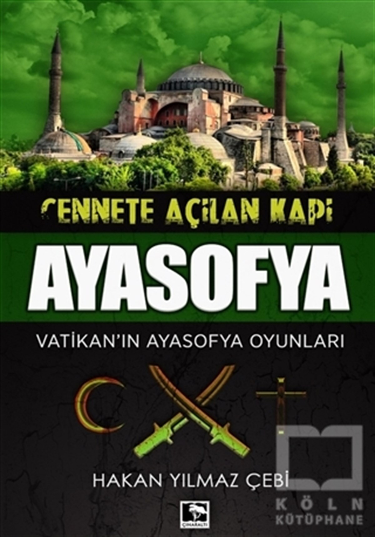 Hakan Yılmaz ÇebiDiğerCennete Açılan Kapı Ayasofya