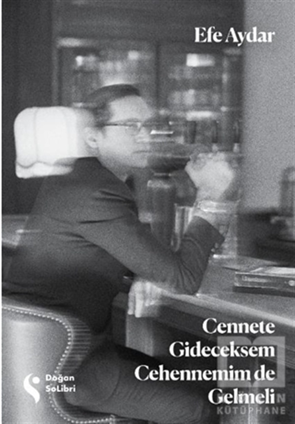 Efe AydarDeneme KitaplarıCennete Gideceksem Cehennemim de Gelmeli