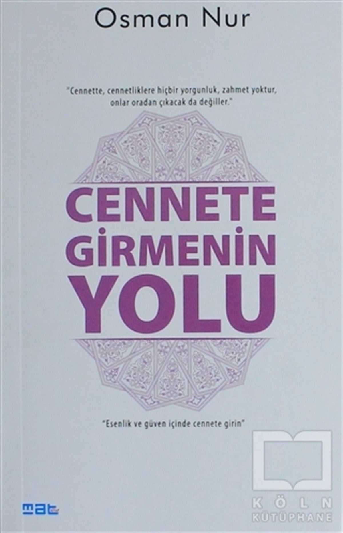 Osman Nurİslam ve Günümüz İslam DüşüncesiCennete Girmenin Yolu