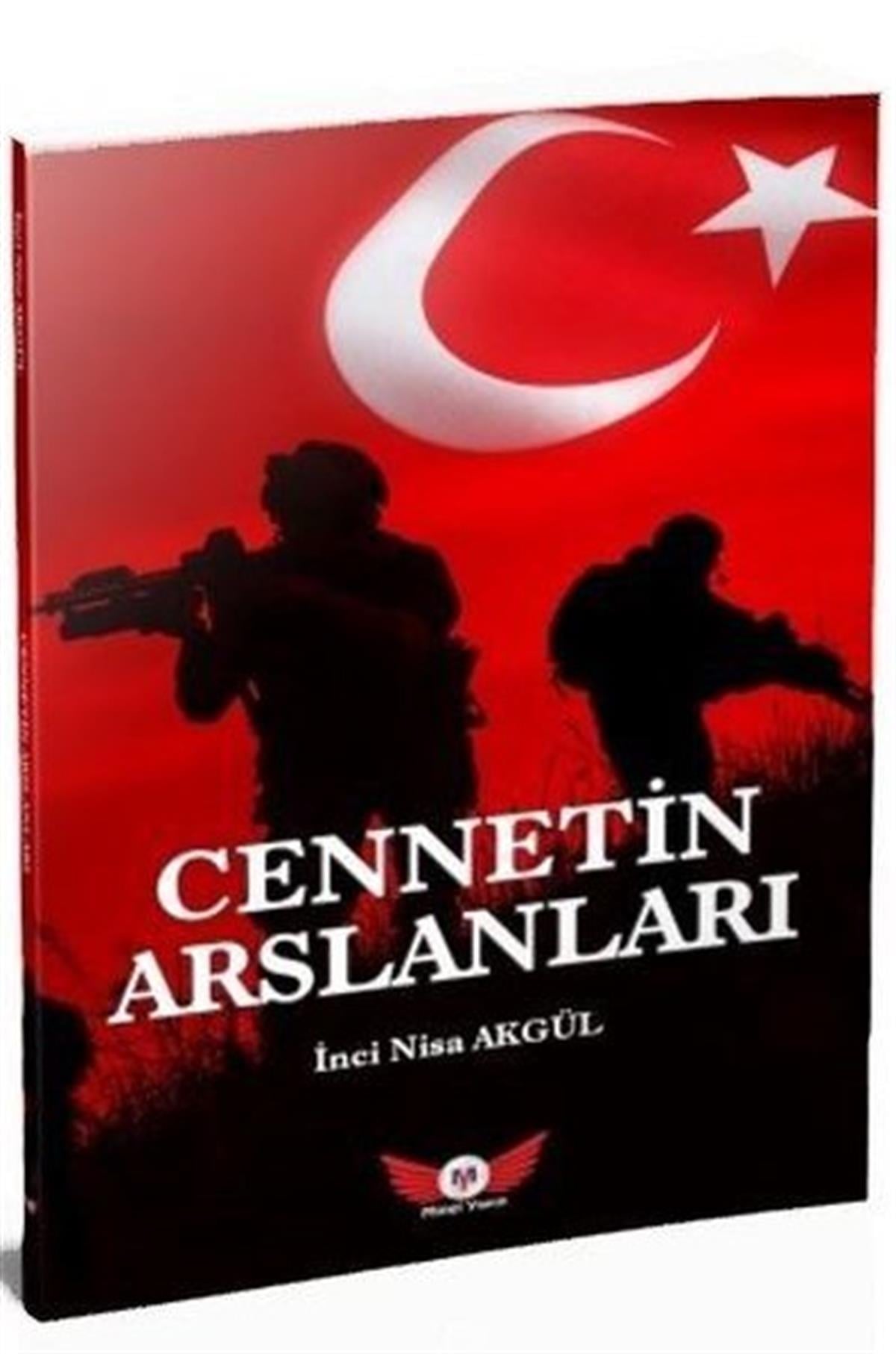 İnci Nisa AkgülTürkiye Siyaseti ve Politikası KitaplarıCennetin Arslanları