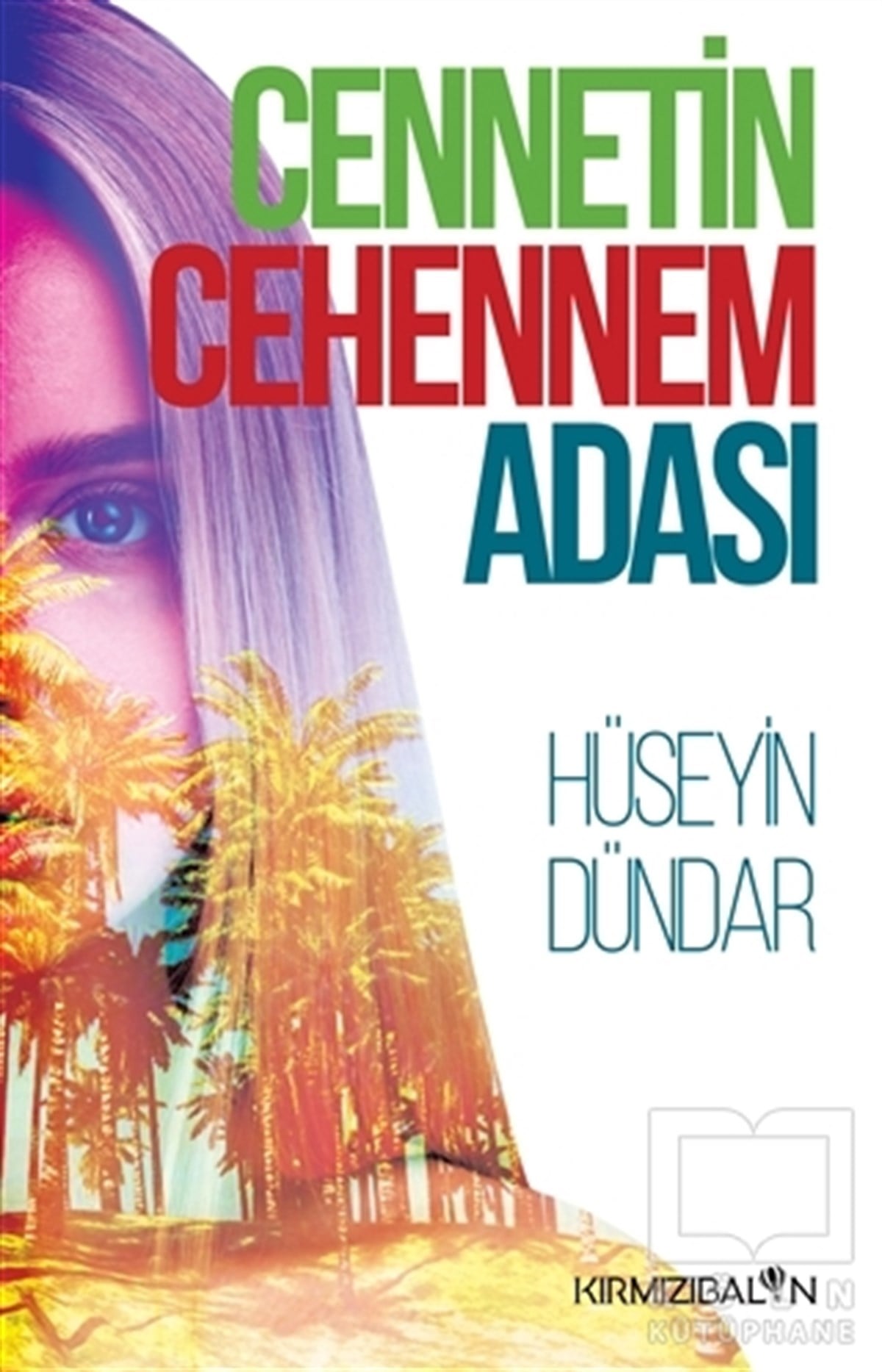 Hüseyin DündarTürkçe RomanlarCennetin Cehennem Adası