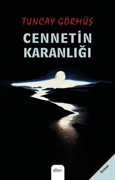 Tuncay GörmüşTürkiye RomanCennetin Karanlığı