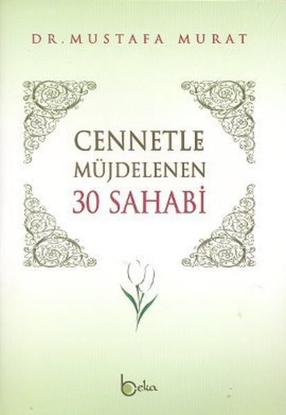 Ahmet Mayalıİslami KitaplarCennetle Müjdelenen 30 Sahabi