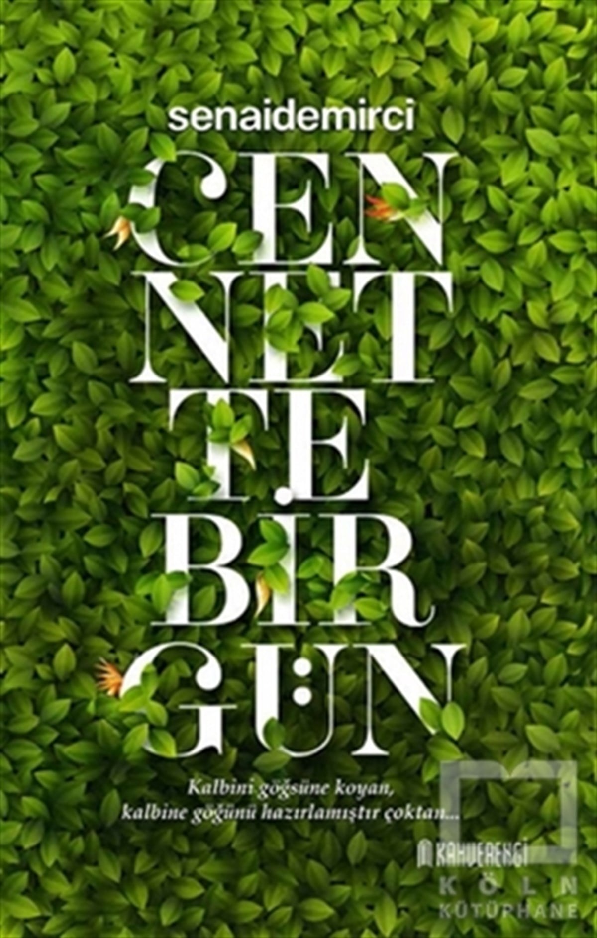 Senai DemirciAnlatıCennette Bir Gün
