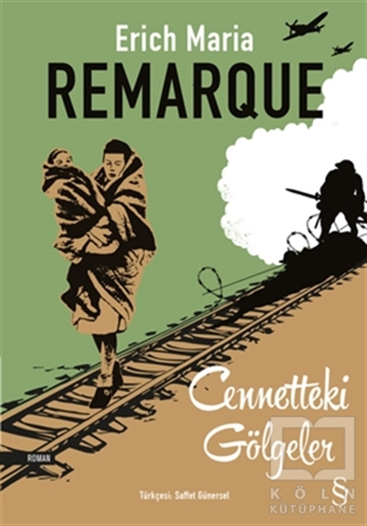 Erich Maria RemarqueRomanCennetteki Gölgeler