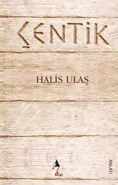 Halis UlaşAnlatıÇentik
