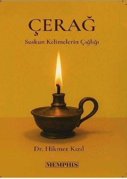 Hikmet KızılDeneme KitaplarıÇerağ - Suskun Kelimelerin Çığlığı
