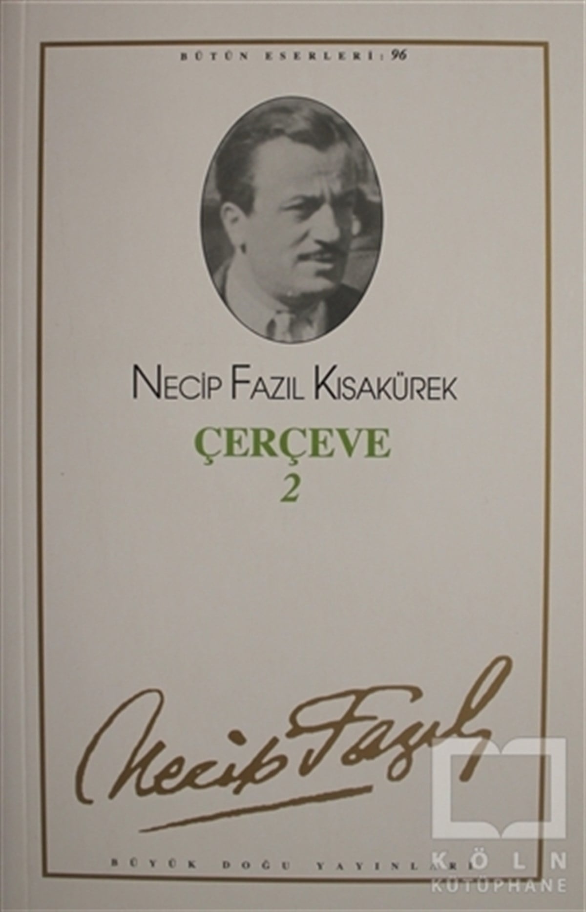 Necip Fazıl KısakürekDenemeÇerçeve 2 : 96 - Necip Fazıl Bütün Eserleri