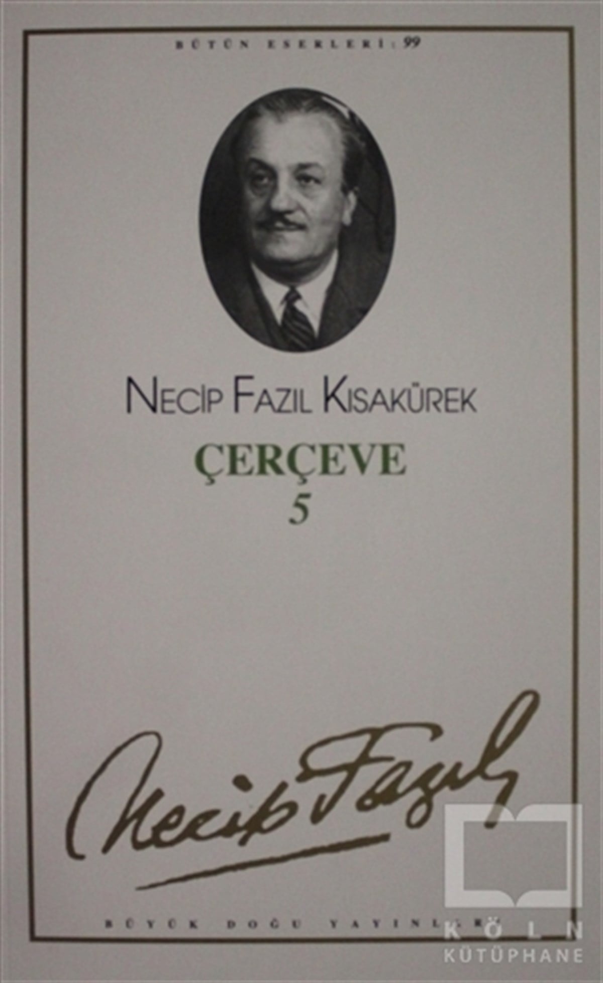 Necip Fazıl KısakürekDiğerÇerçeve 5 : 81 - Necip Fazıl Bütün Eserleri