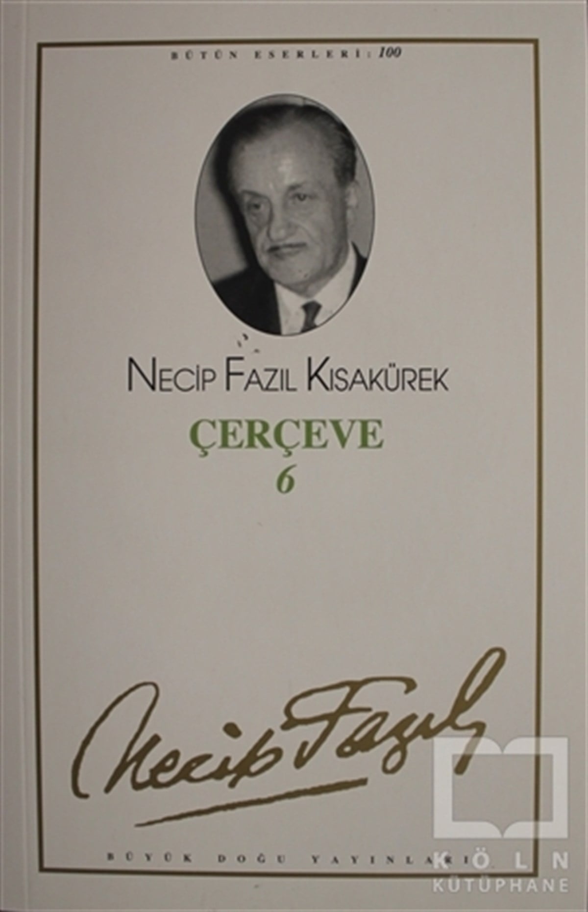 Necip Fazıl KısakürekDin FelsefesiÇerçeve 6 : 82 - Necip Fazıl Bütün Eserleri