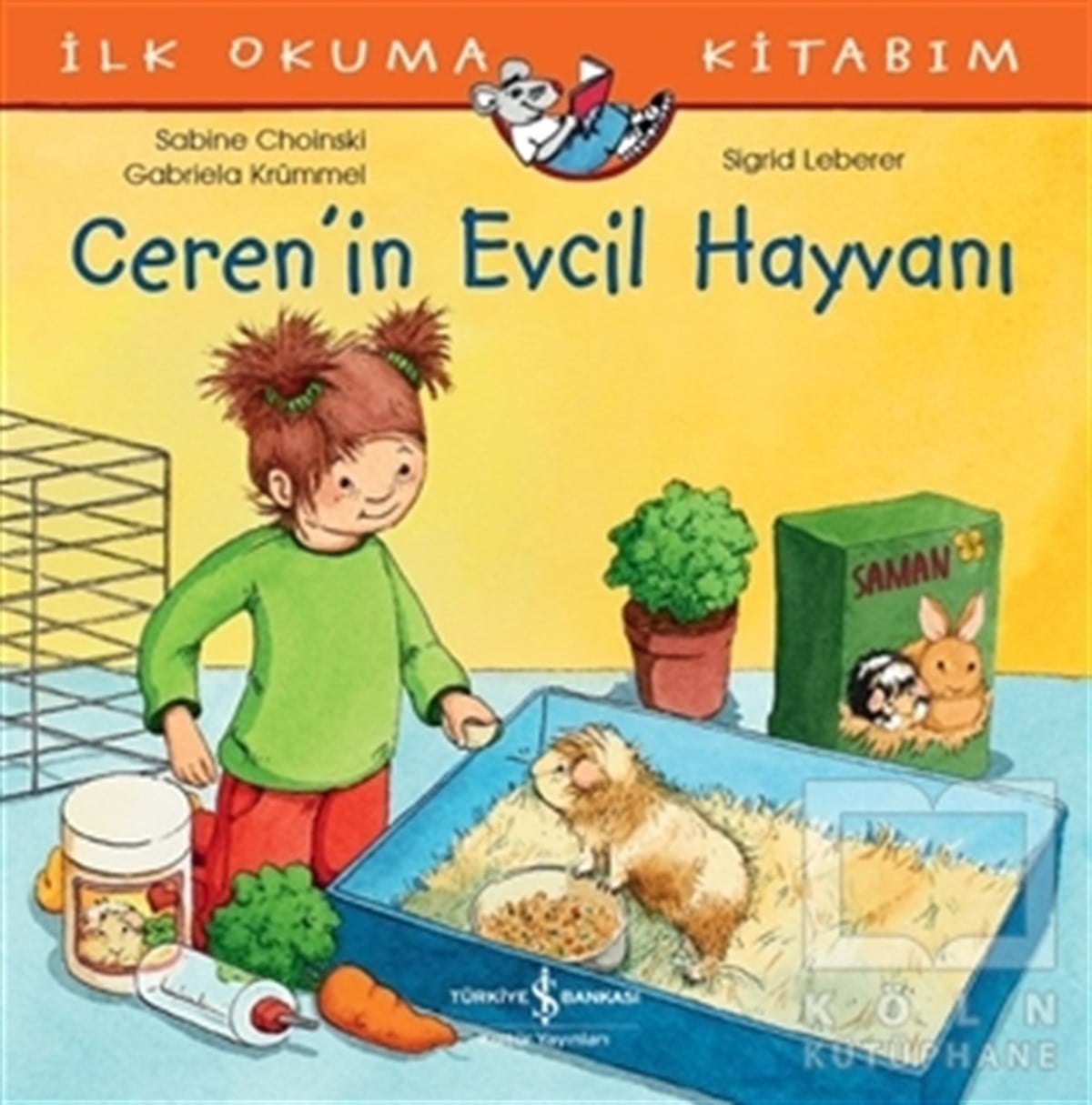 Sabine ChoinskiOkul Öncesi Resimli KitaplarCeren’in Evcil Hayvanı - İlk Okuma Kitabım