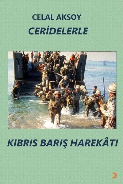 Celal AksoyTürk Tarihi Araştırmaları KitaplarıCeridelerle Kıbrıs Barış Harekatı