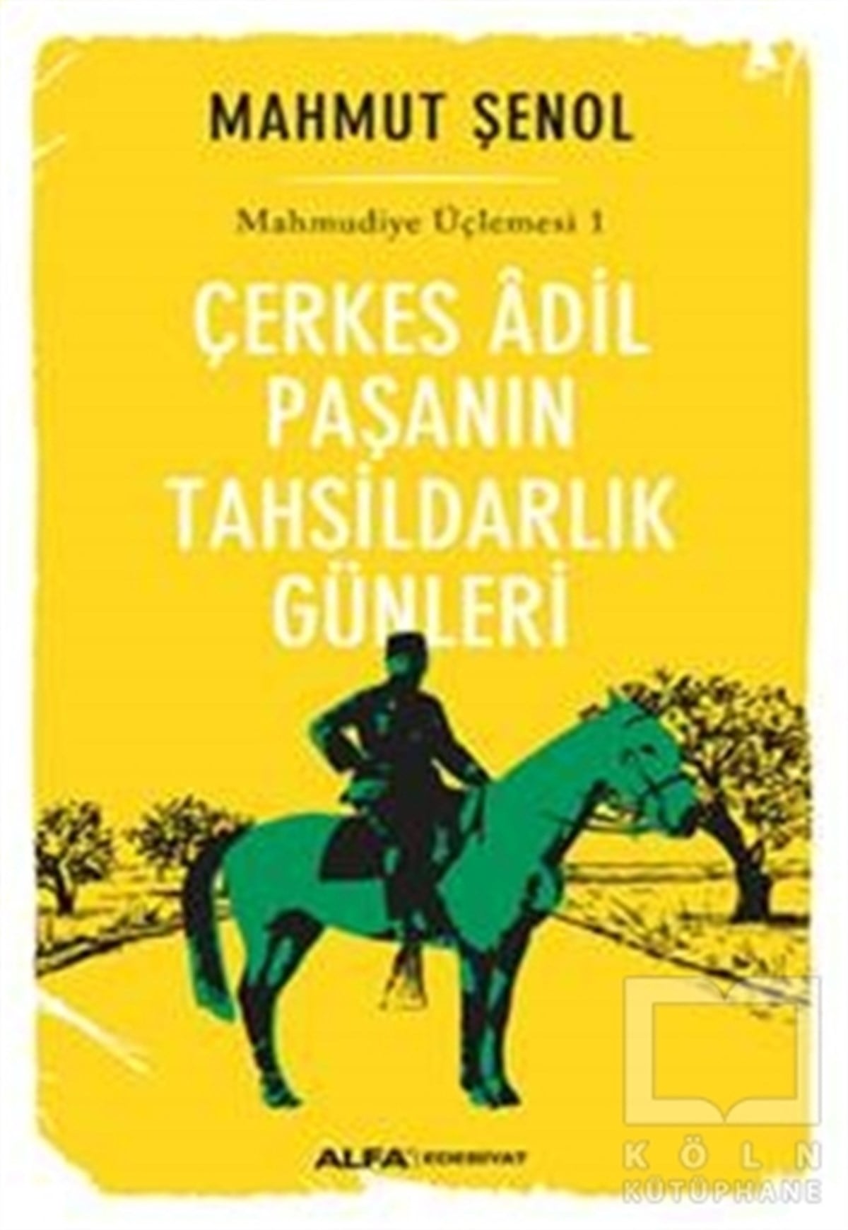 Mahmut ŞenolRomanÇerkes Adil Paşanın Tahsildarlık Günleri
