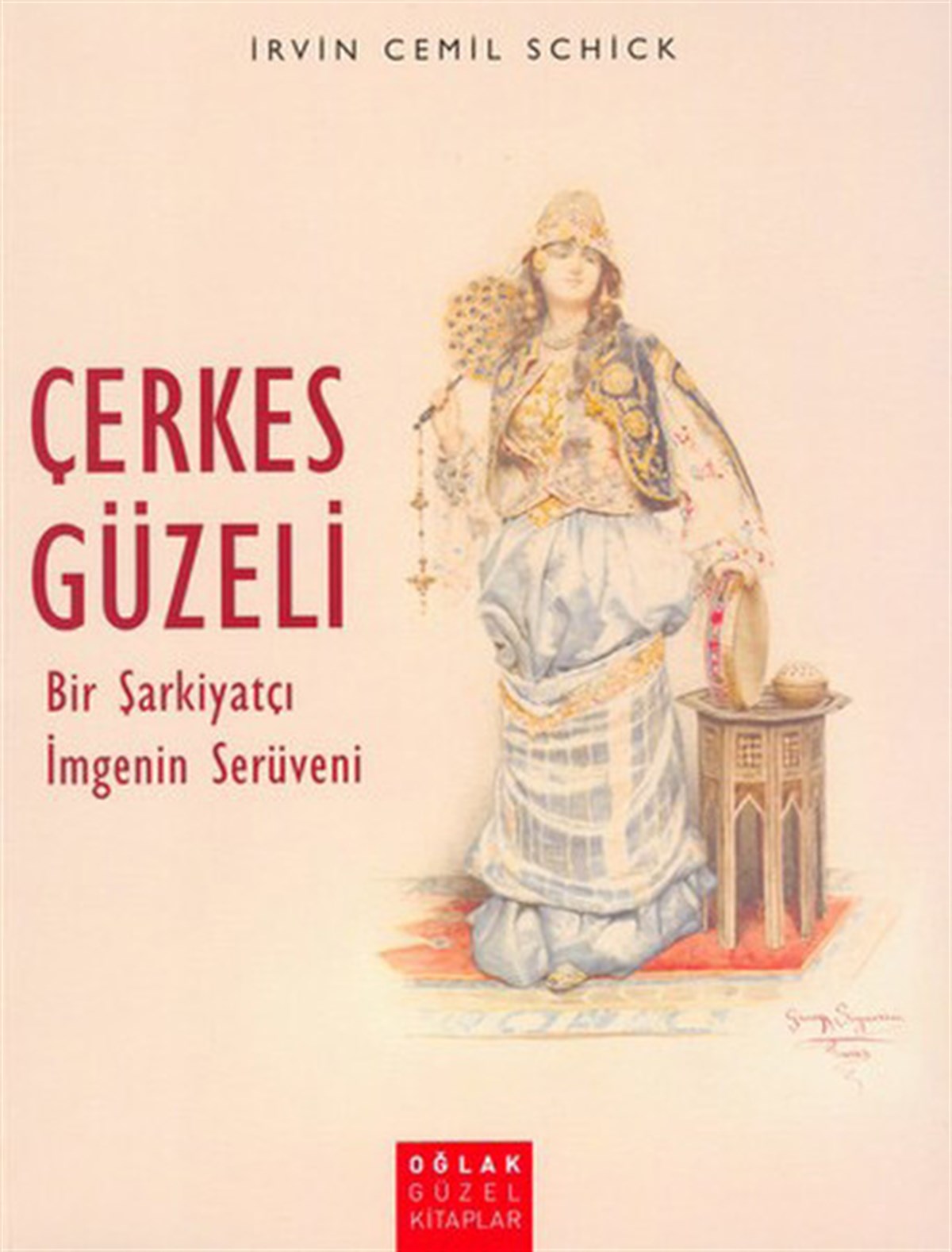 Irvin Cemil SchickSanat Kuramı KitaplarıÇerkes Güzeli