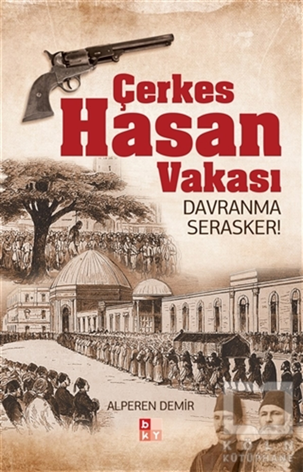 Alperen DemirAraştırma - İncelemeÇerkes Hasan Vakası