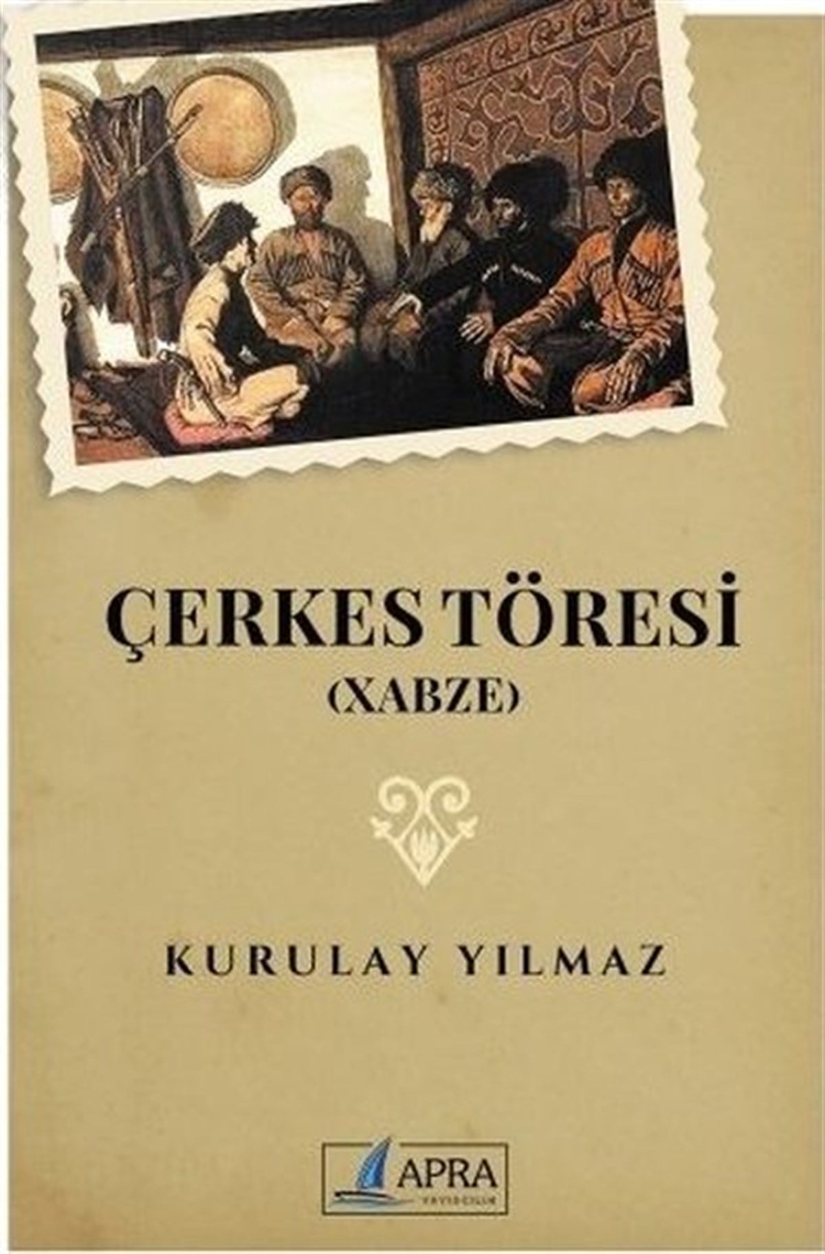 Kurulay YılmazEtnolojiÇerkes Töresi - Xabze