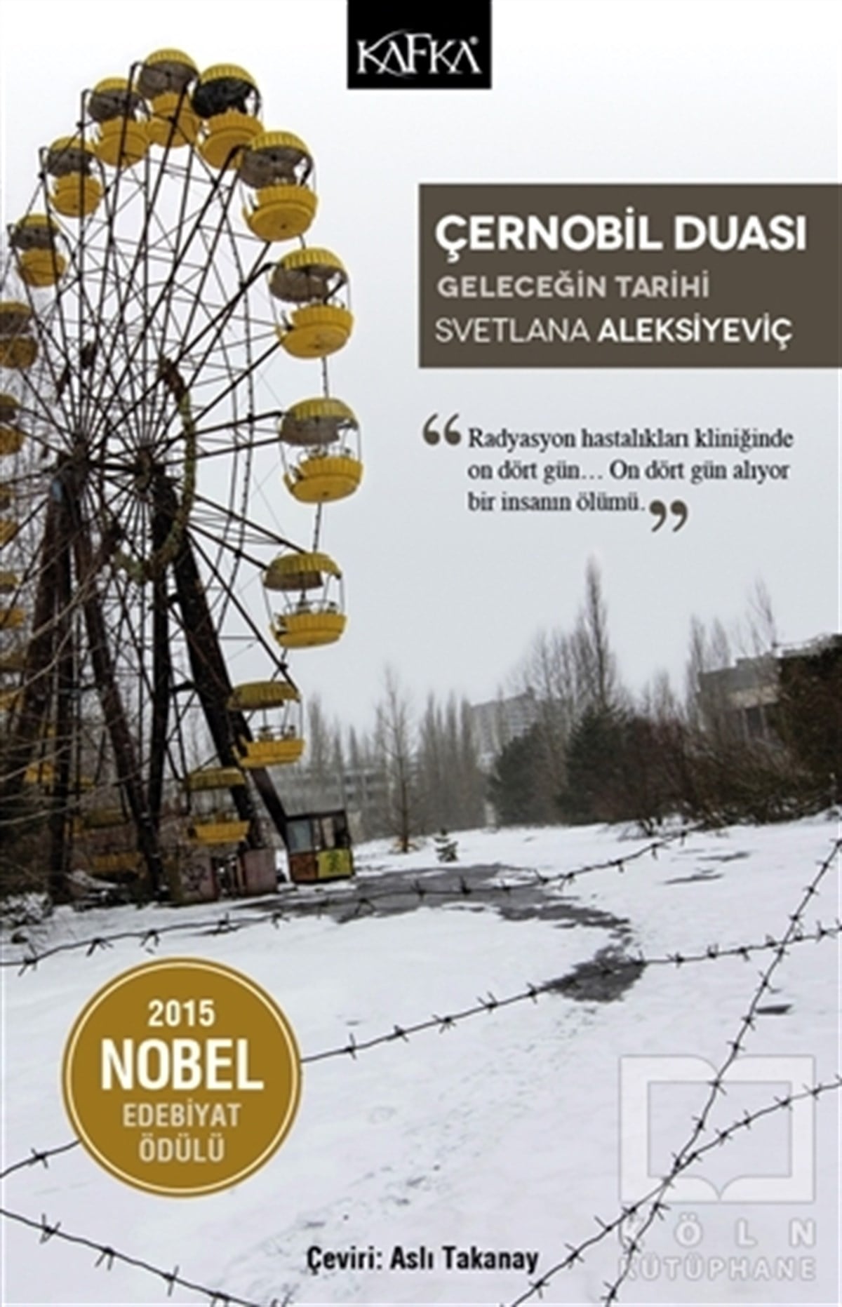 Svetlana AleksiyeviçAnı - Mektup - GünlükÇernobil Duası