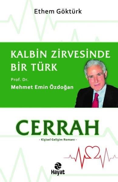 Ethem GöktürkTürkiye RomanCerrah - Kalbin Zirvesinde Bir Türk: Prof. Dr. Mehmet Emin Özdoğan