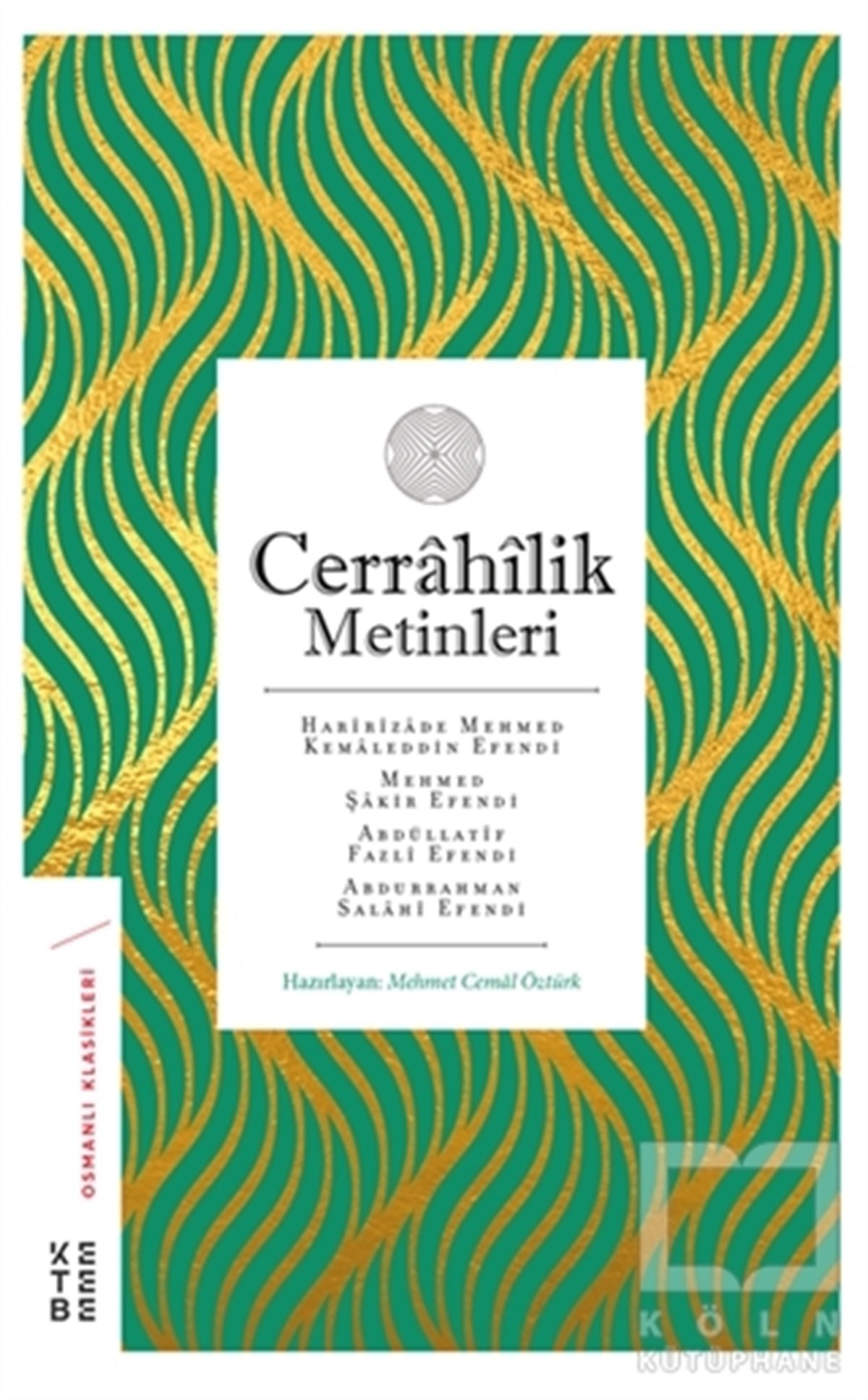 Mehmet Cemal ÖztürkTasavvuf - Mezhepler - TarikatlarCerrahilik Metinleri