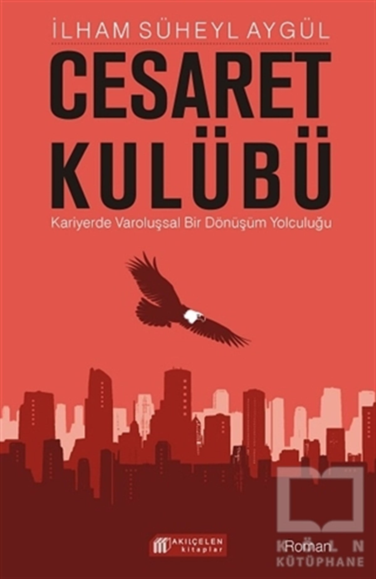 İlham Süheyl AygülRomanCesaret Kulübü