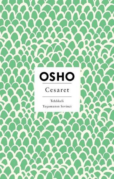 OshoKişisel Gelişim KitaplarıCesaret - Tehlikeli Yaşamanın Sevinci