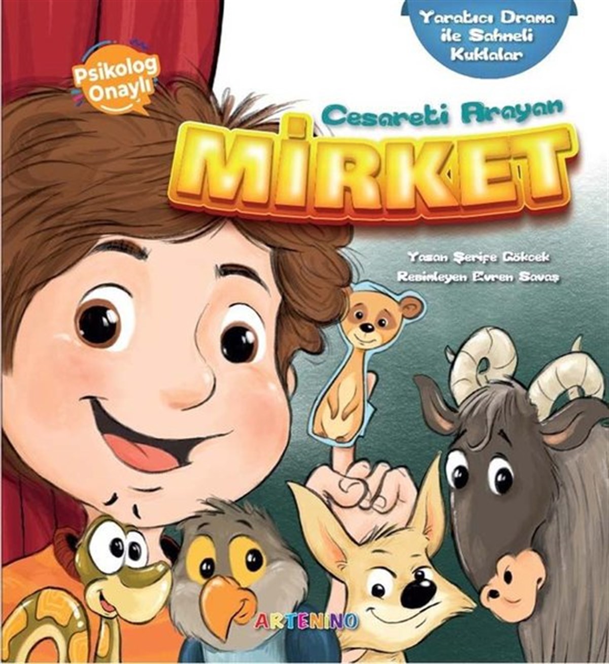 Şerife GökcekEtkinlik KitaplarıCesaretini Arayan Mirket - Yaratıcı Drama ile Sahneli Kuklalar