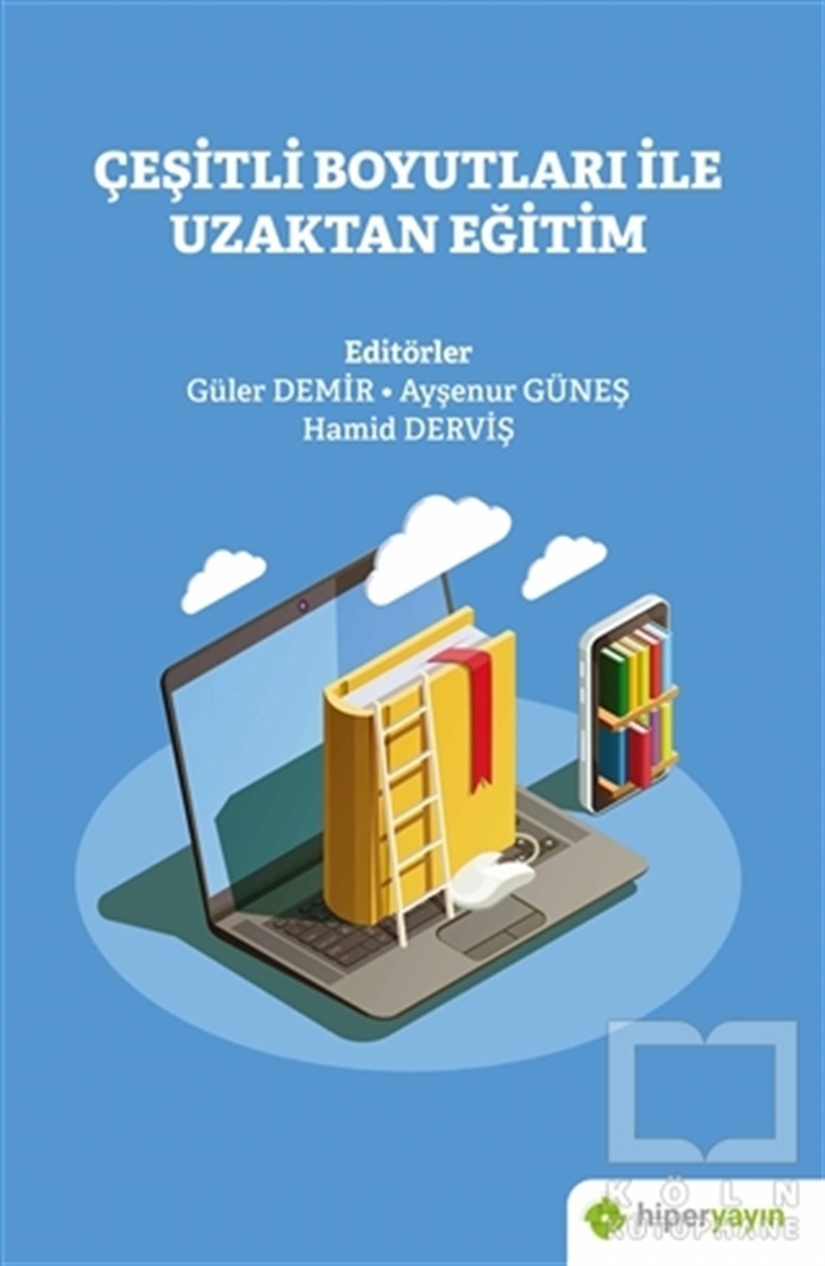 Güler DemirDiğerÇeşitli Boyutları İle Uzaktan Eğitim