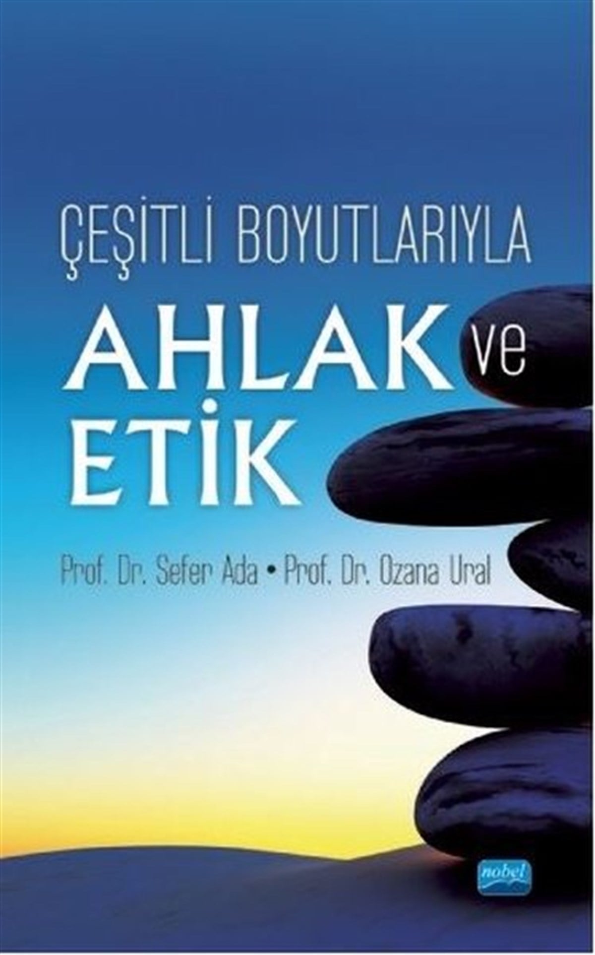 Ozana UralEğitimÇeşitli Boyutlarıyla Ahlak ve Etik