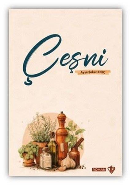 Ayşe Şeker KılıçTürk RomaniÇeşni