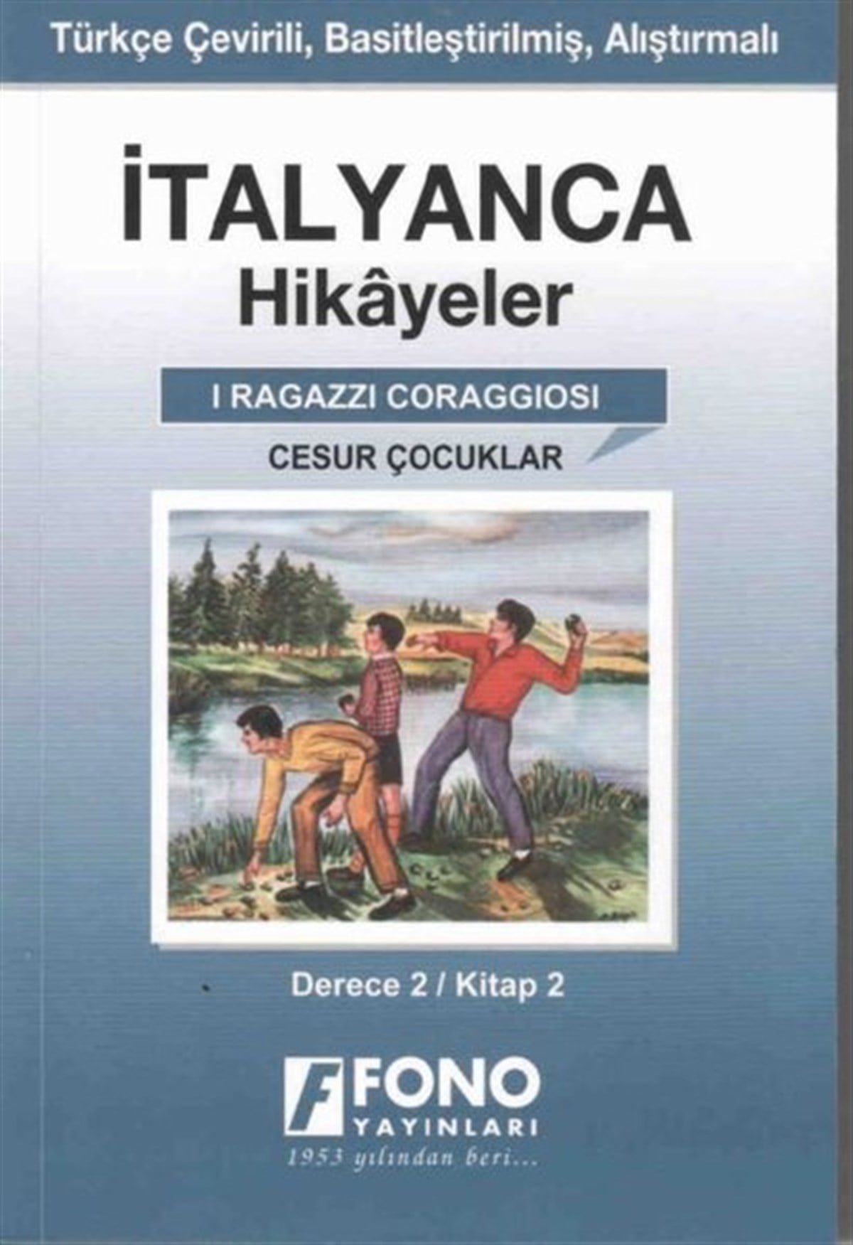 KolektifGraded ReadersCesur Çocuklar Derece 2 Kitap 2-İtalyanca Hikayeler