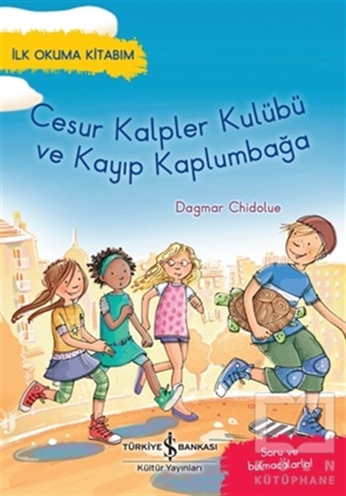 Dagmar ChidolueÇocuk Hikaye KitaplarıCesur Kalpler Kulübü ve Kayıp Kaplumbağa - İlk Okuma Kitabım