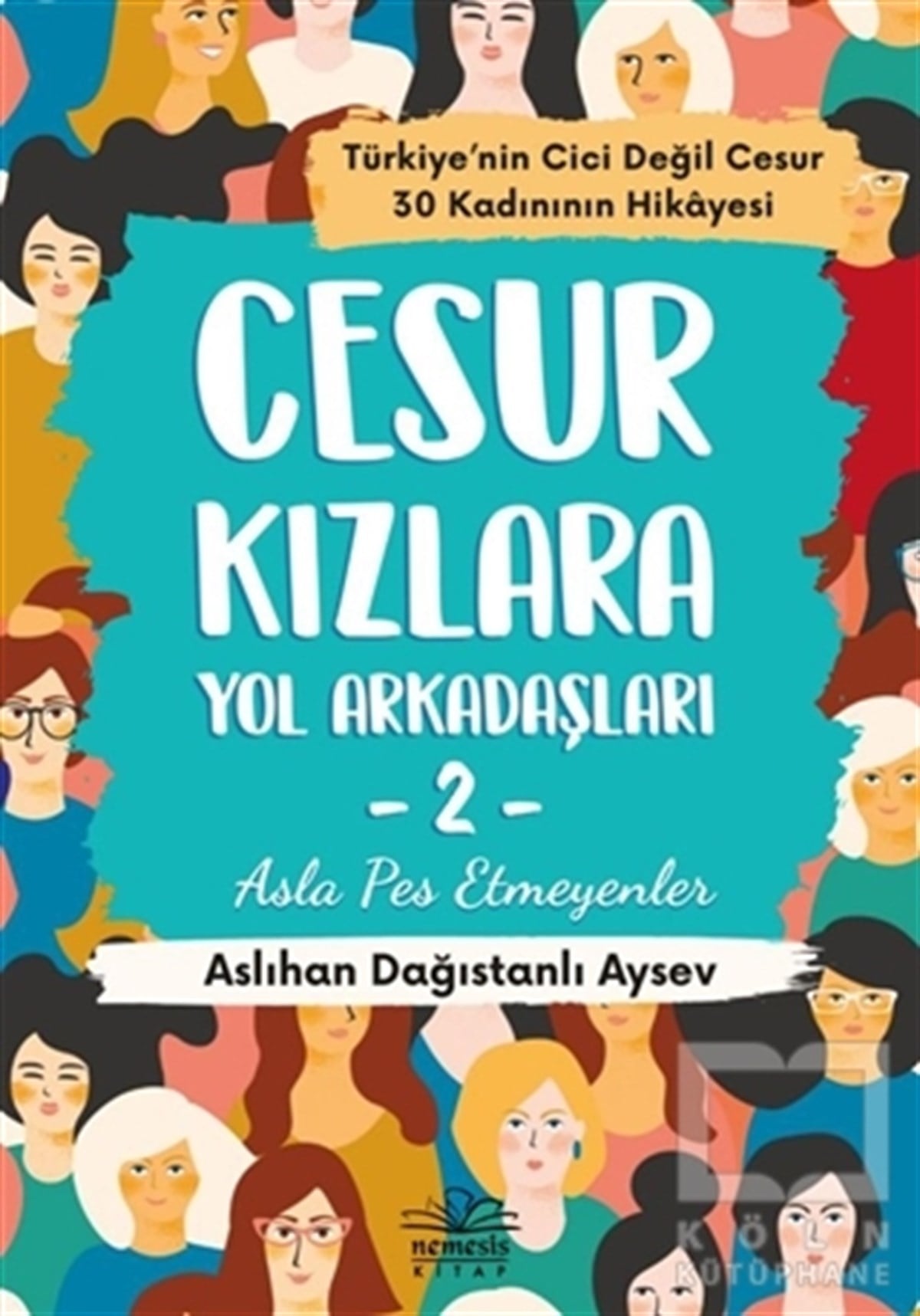 Aslıhan Dağıstanlı AysevAnlatıCesur Kızlara Yol Arkadaşları - 2