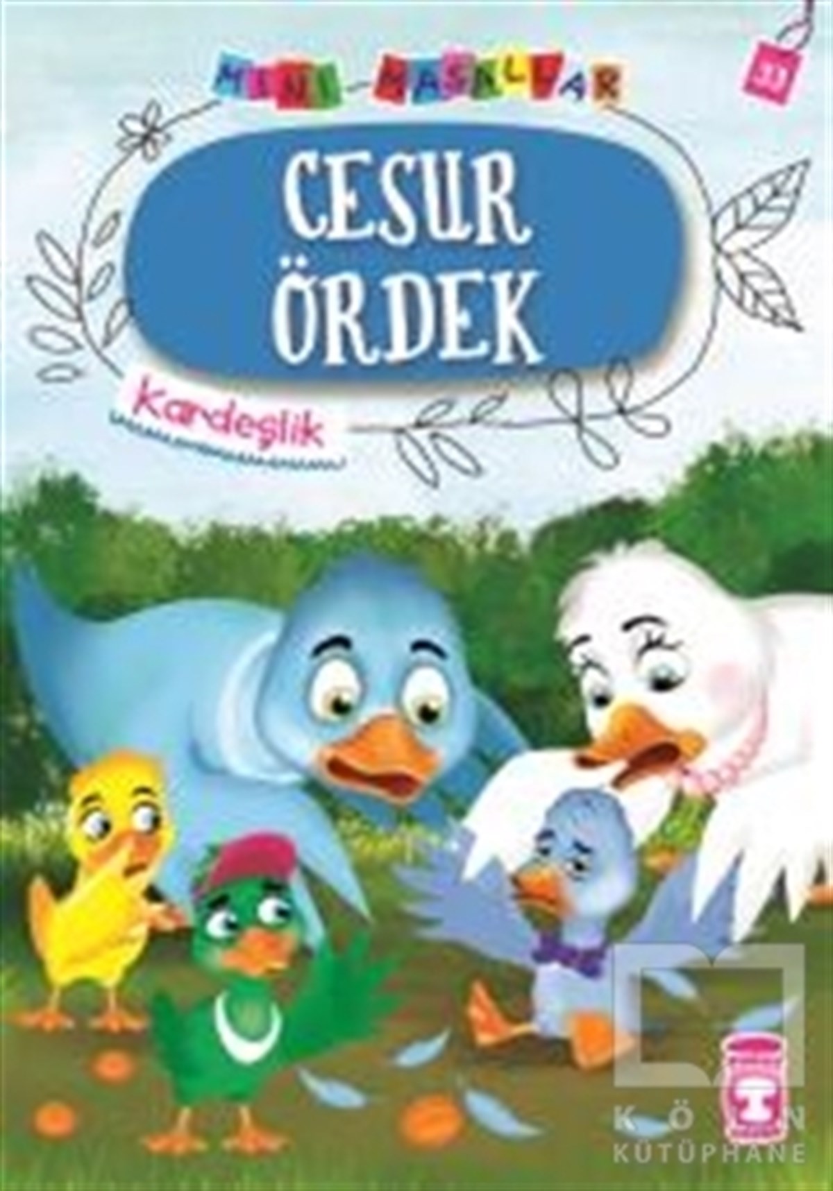 Nalan Aktaş SönmezMasallarCesur Ördek - Mini Masallar 4
