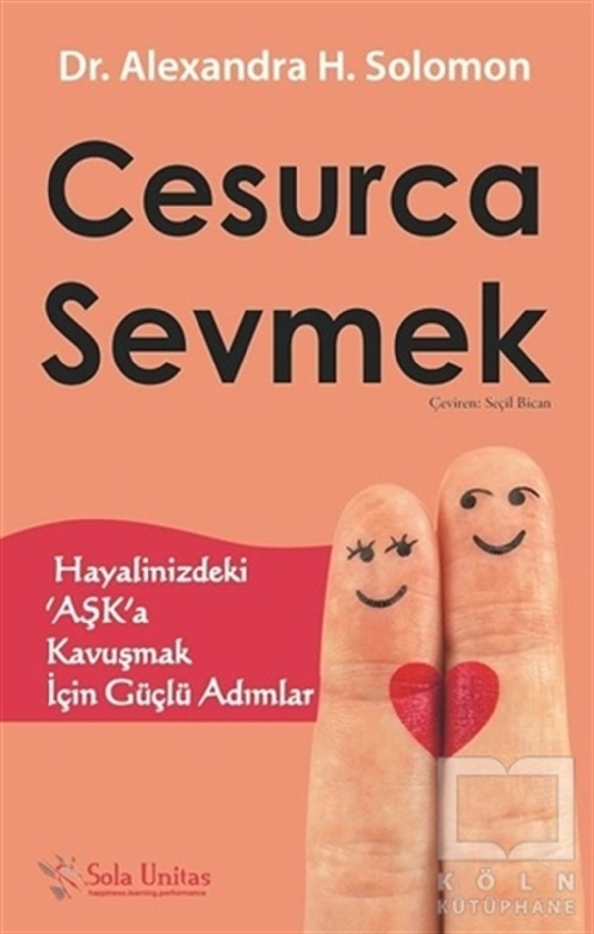 Alexandra H. SolomonGenel PsikolojiCesurca Sevmek