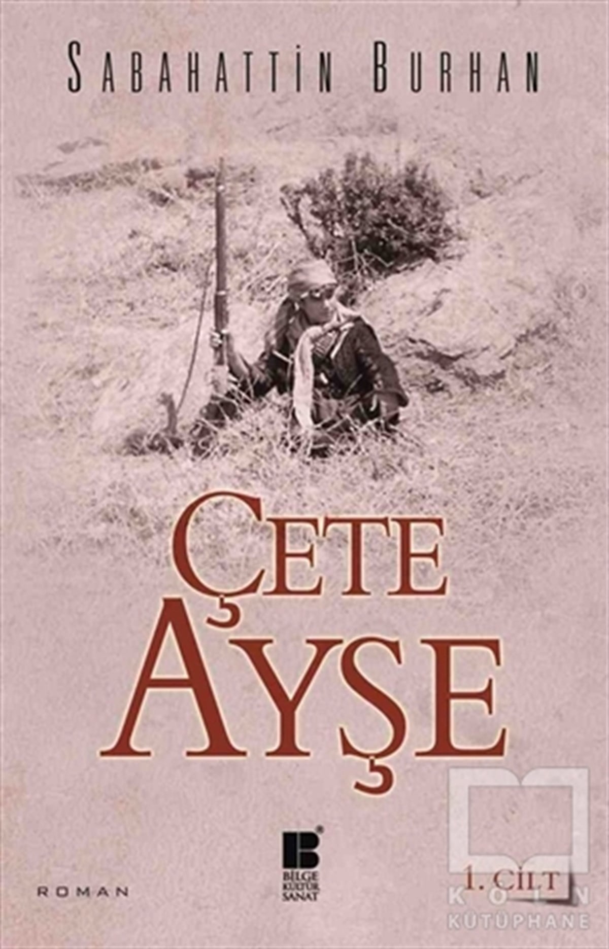 Sabahattin BurhanRomanÇete Ayşe 1. Cilt