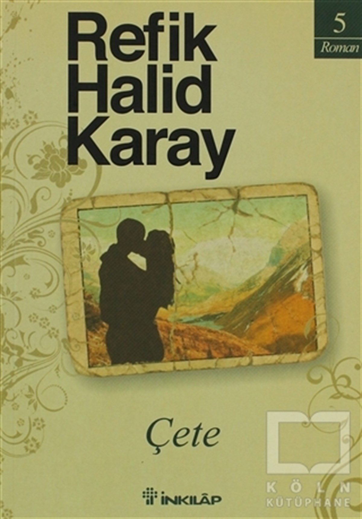 Refik Halid KarayTürk EdebiyatıÇete