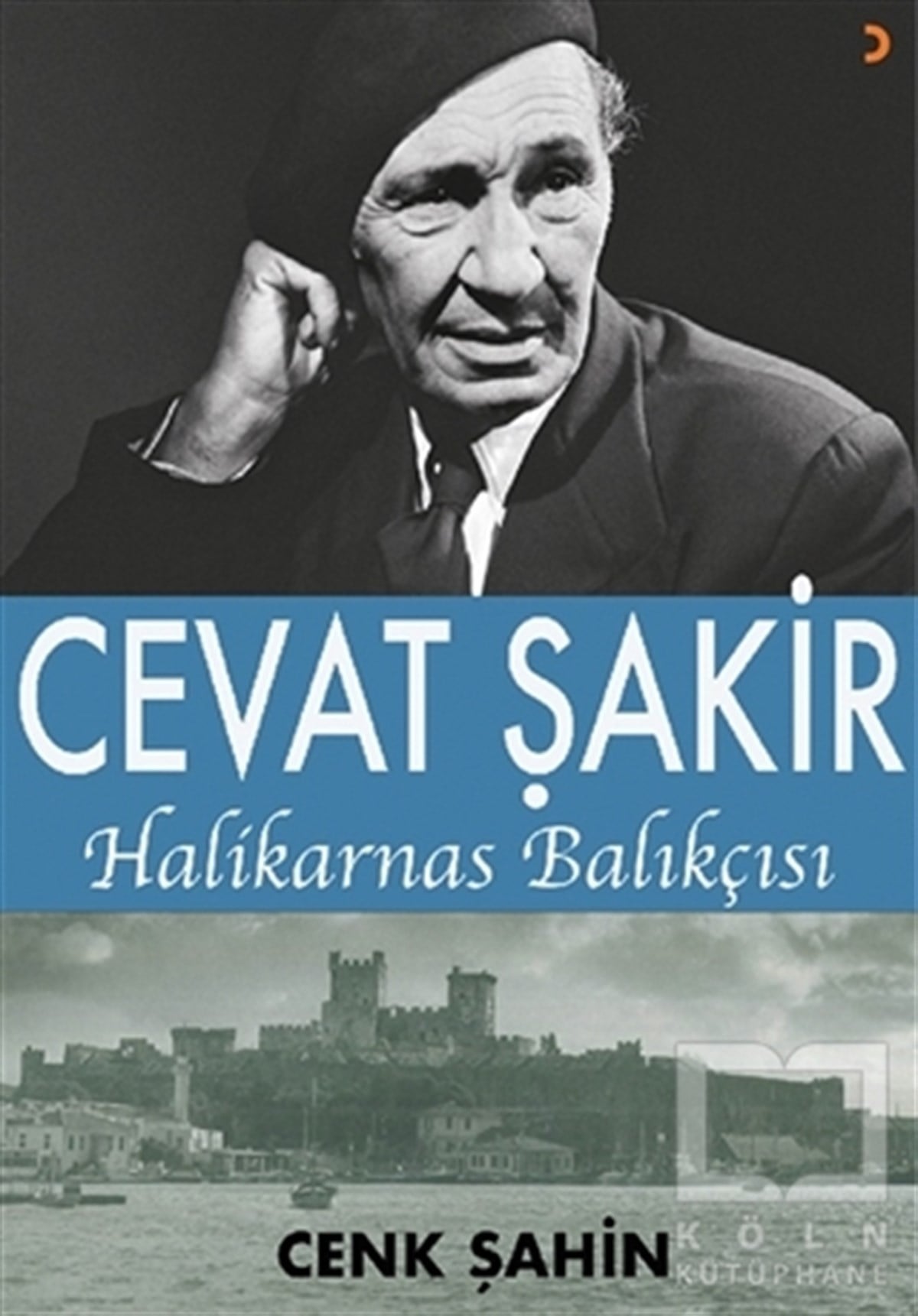 Cenk ŞahinBiyografi & Otobiyografi KitaplarıCevat Şakir Halikarnas Balıkçısı