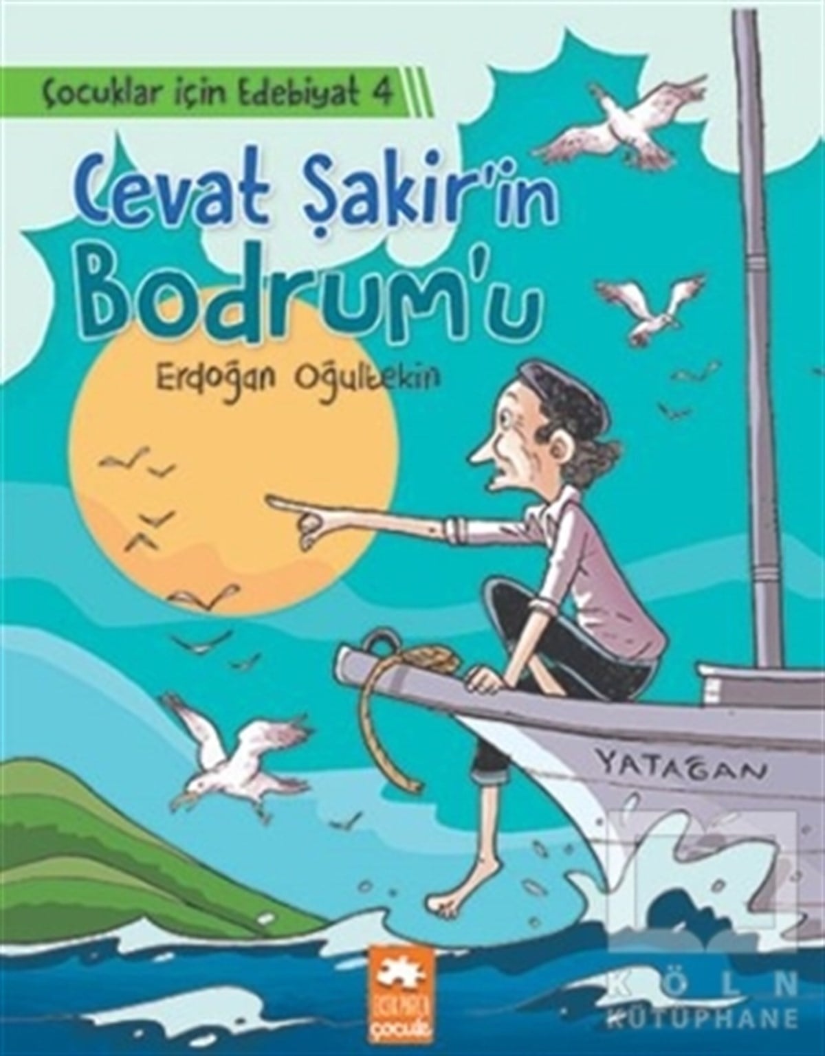 Erdoğan OğultekinÇocuk Hikaye KitaplarıCevat Şakir’in Bodrum’u - Çocuklar İçin Edebiyat 4