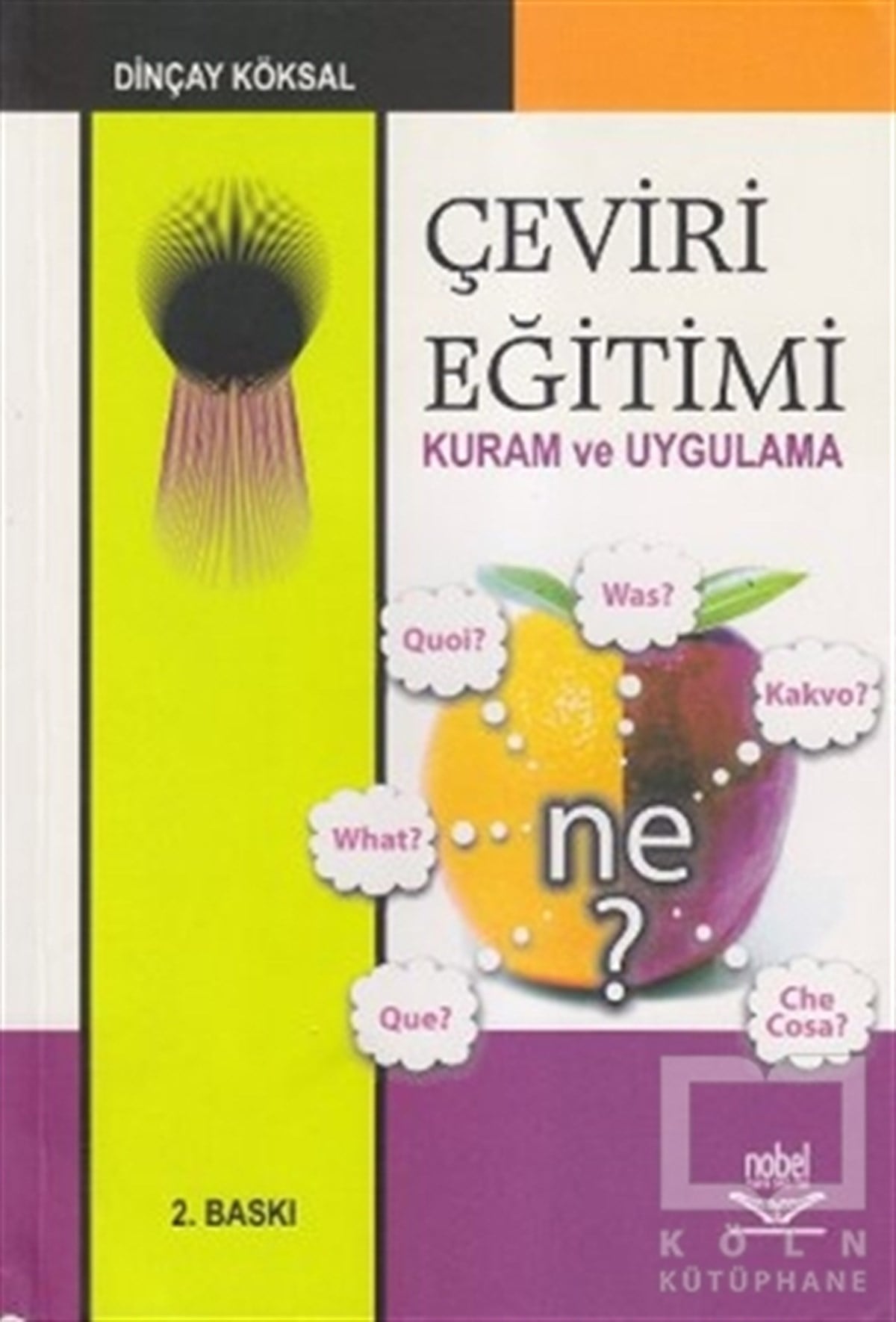 Dinçay KöksalGenel KonularÇeviri Eğitimi Kuram ve Uygulama