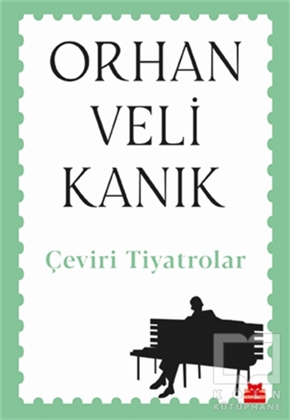 Orhan Veli KanıkFotoğrafçılık KitaplarıÇeviri Tiyatrolar