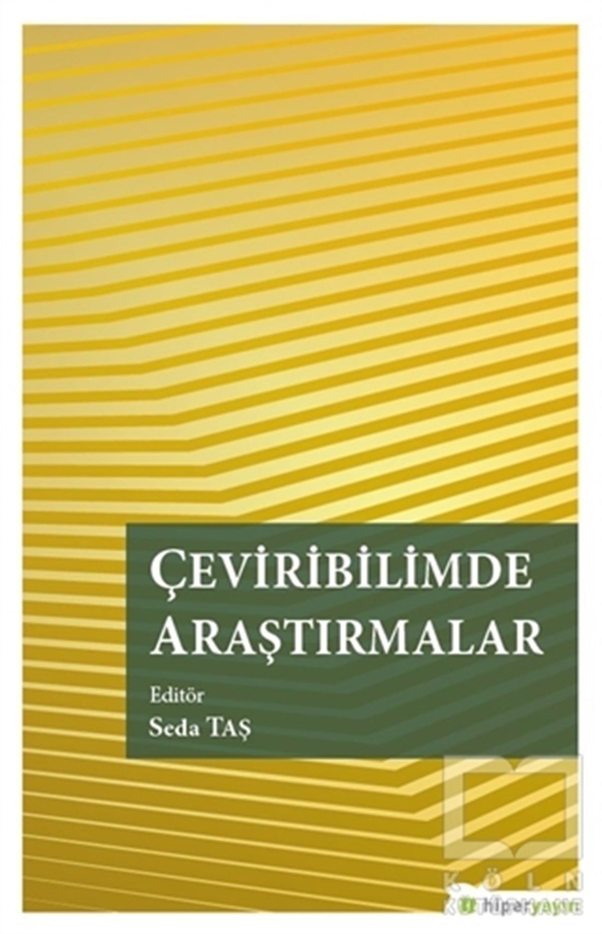 Seda TaşDil BilimÇeviribilimde Araştırmalar