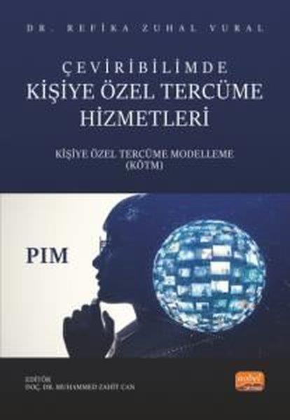 Refika Zuhal VuralDigerÇeviribilimde Kişiye Özel Tercüme Hizmetleri - Kişiye Özel Tercüme Modelleme (KÖTM)