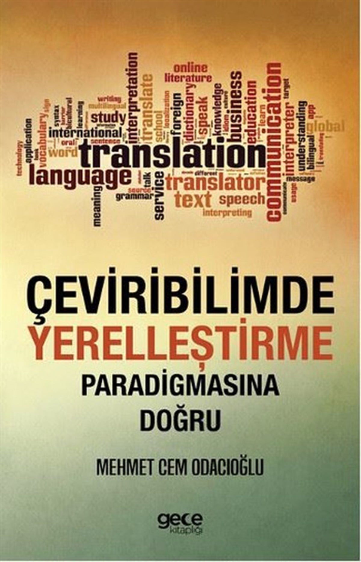 Mehmet Cem OdacıoğluEleştiri & Kuram & İnceleme KitaplarıÇeviribilimde Yerelleştirme Paradigmasına Doğru
