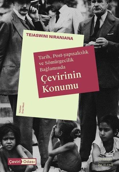 Tejaswini NiranjanaEleştiri & Kuram & İnceleme KitaplarıÇevirinin Konumu - Tarih Post-Yapısalcılık ve Sömürgecilik Bağlamında